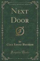 Next Door (Classic Reprint)