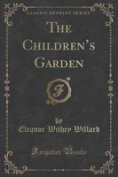 The Children's Garden (Classic Reprint)