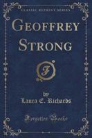 Geoffrey Strong (Classic Reprint)