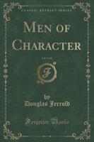 Men of Character, Vol. 2 of 2 (Classic Reprint)