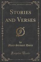 Stories and Verses (Classic Reprint)