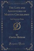 The Life and Adventures of Martin Chuzzlewit, Vol. 2 of 2