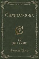 Chattanooga (Classic Reprint)