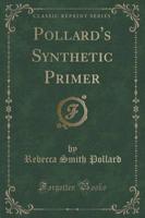 Pollard's Synthetic Primer (Classic Reprint)