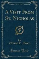 A Visit from St. Nicholas (Classic Reprint)