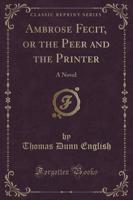 Ambrose Fecit, or the Peer and the Printer