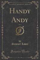 Handy Andy, Vol. 1 (Classic Reprint)