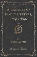 A Century of Family Letters, 1792-1896, Vol. 2 of 2 (Classic Reprint)