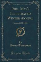 Phil May's Illustrated Winter Annual