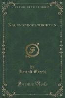 Kalendergeschichten (Classic Reprint)