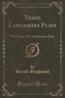 Three Lancashire Plays