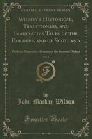Wilson's Historical, Traditionary, and Imaginative Tales of the Borders, and of Scotland, Vol. 5