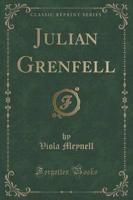 Julian Grenfell (Classic Reprint)