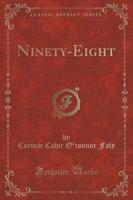 Ninety-Eight (Classic Reprint)