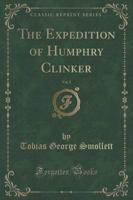 The Expedition of Humphry Clinker, Vol. 2 of 2 (Classic Reprint)