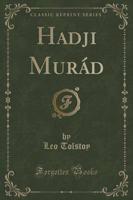 Hadji Murad (Classic Reprint)