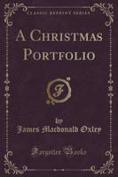 A Christmas Portfolio (Classic Reprint)