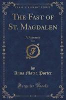 The Fast of St. Magdalen, Vol. 1 of 3