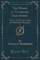 The Works of Nathaniel Hawthorne, Vol. 3