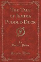 The Tale of Jemima Puddle-Duck (Classic Reprint)
