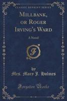 Millbank, or Roger Irving's Ward