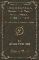 Tales of Firenzuola, Benedictine Monk of Vallambrosa (16Th Century)