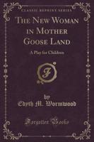 The New Woman in Mother Goose Land