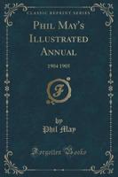 Phil May's Illustrated Annual