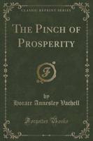 The Pinch of Prosperity (Classic Reprint)