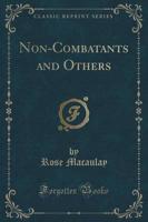 Non-Combatants and Others (Classic Reprint)