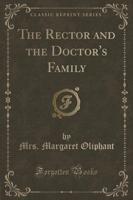 The Rector and the Doctor's Family (Classic Reprint)