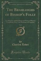 The Bramleighs of Bishop's Folly, Vol. 2 of 2