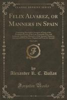 Felix Alvarez, or Manners in Spain, Vol. 2 of 3