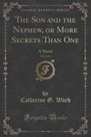The Son and the Nephew, or More Secrets Than One, Vol. 2 of 3
