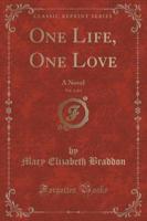 One Life, One Love, Vol. 1 of 3