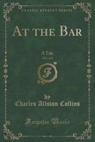At the Bar, Vol. 2 of 2