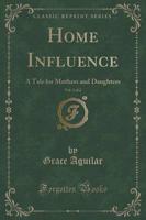 Home Influence, Vol. 1 of 2