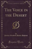 The Voice in the Desert (Classic Reprint)