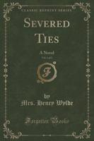 Severed Ties, Vol. 1 of 3