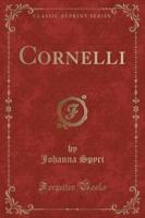 Cornelli (Classic Reprint)