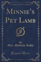 Minnie's Pet Lamb (Classic Reprint)