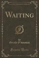 Waiting (Classic Reprint)
