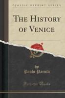 The History of Venice (Classic Reprint)