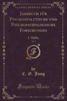 Jahrbuch Für Psychoanalytische Und Psychopathologische Forschungen, Vol. 2