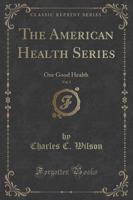 The American Health Series, Vol. 1