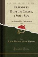 Elizabeth Buffum Chase, 1806-1899, Vol. 2