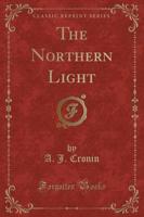The Northern Light (Classic Reprint)