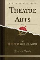 Theatre Arts, Vol. 3 (Classic Reprint)