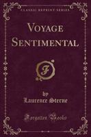 Voyage Sentimental (Classic Reprint)