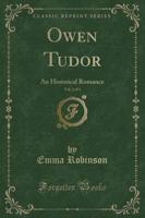 Owen Tudor, Vol. 2 of 3